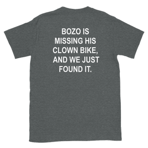 WHQ- Bozo is missing his clown bike, and we just found it